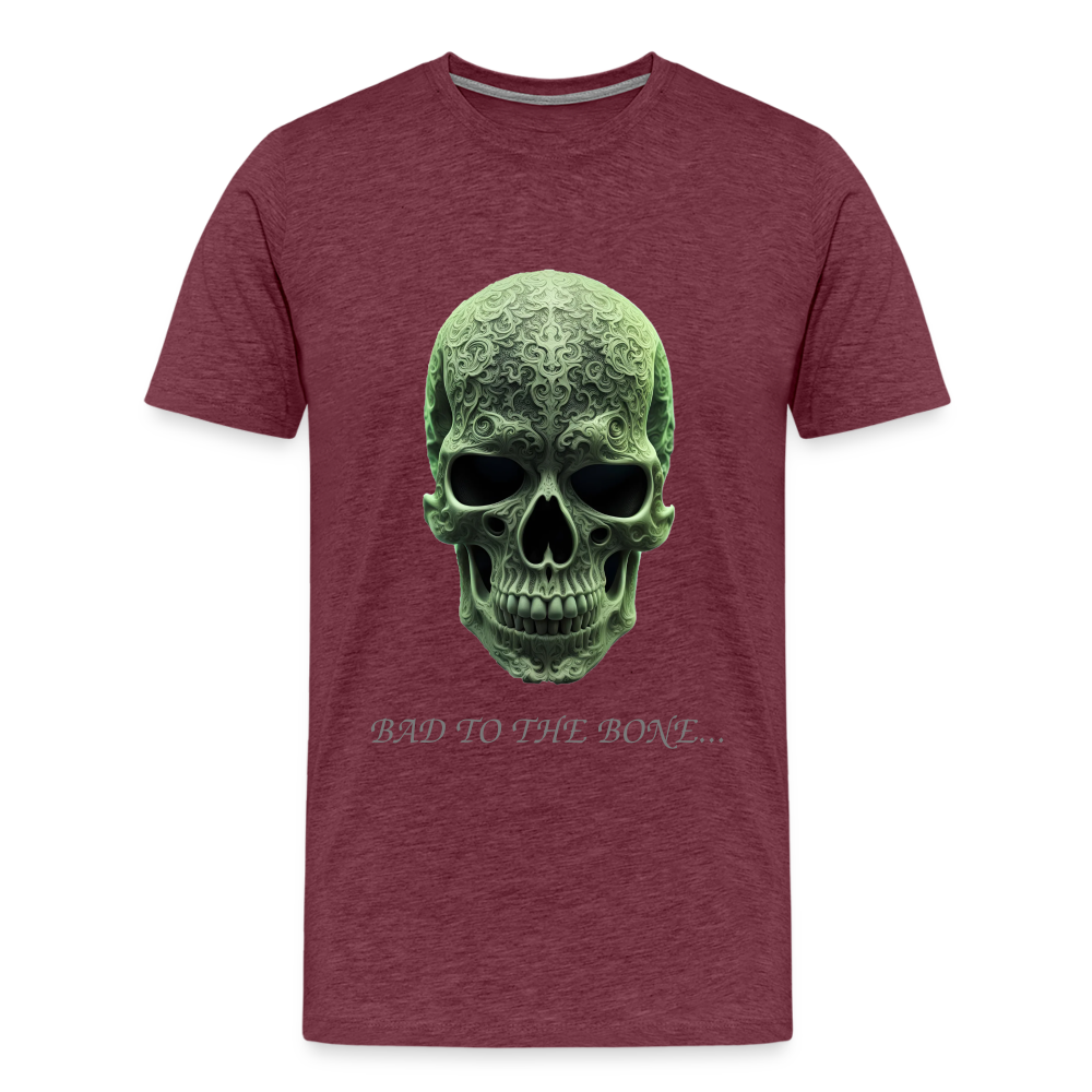 BAD TO THE BONE!! MEN'S PREMIUM T-SHIRT - heather burgundy